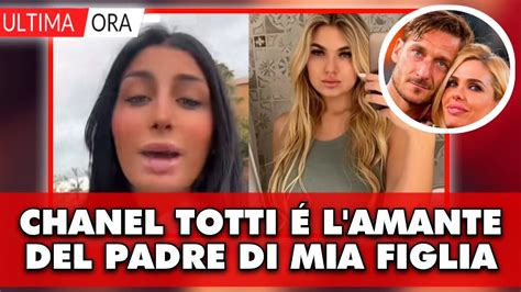 amante di chanel totti|“Chanel Totti l’amante del padre di mia figlia”: la pesante accusa .